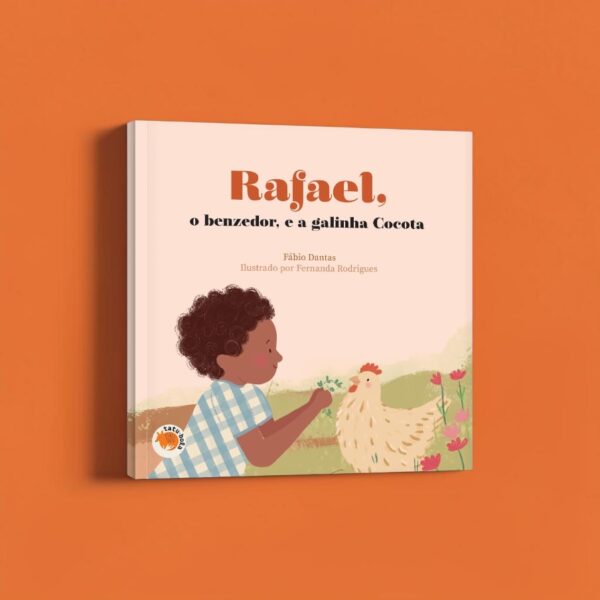 Rafael, o benzedor e a galinha Cocota